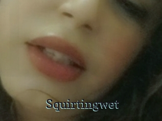 Squirtingwet